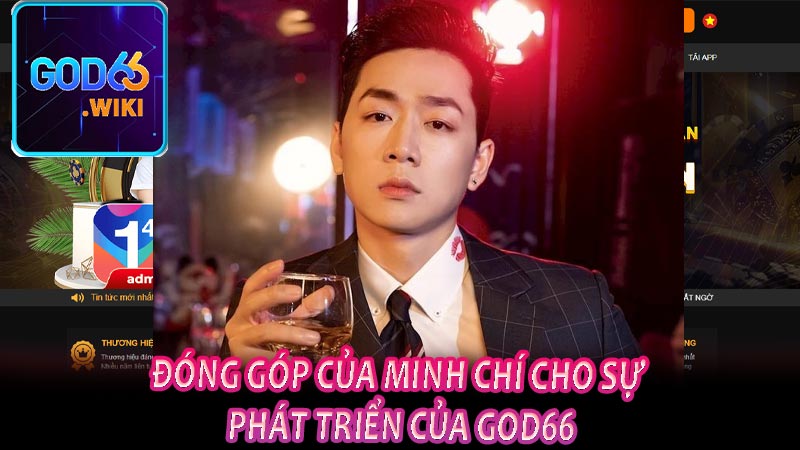 Đóng góp của Minh Chí cho sự phát triển của God66