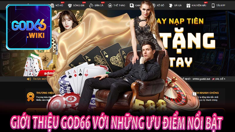 GIới thiệu god66 với những ưu điểm nổi bật 