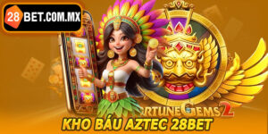 Kho Báu Aztec 28BET – Trò Chơi Slot Đỉnh Cao, Thưởng Hấp Dẫn Mọi Lúc