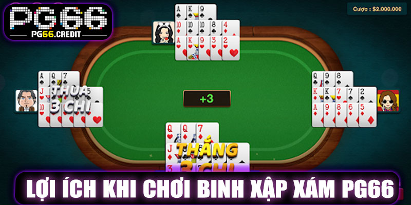 Lợi Ích Khi Chơi Binh Xập Xám PG66