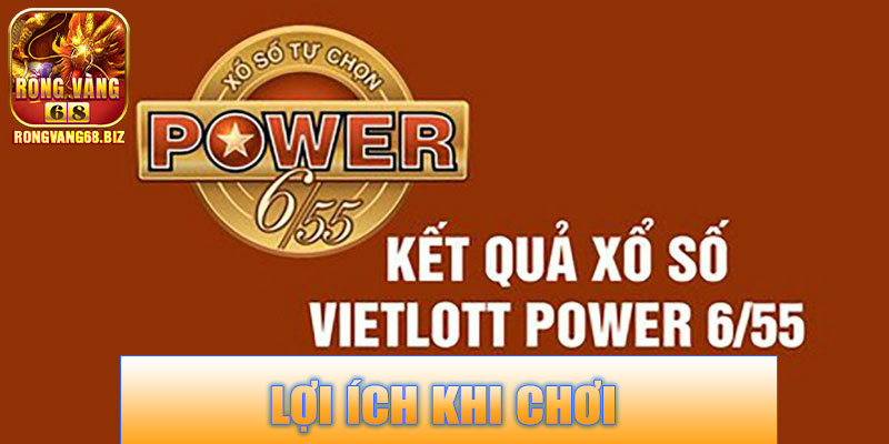 Lợi ích khi chơi Power 6/55 Vietlott tại Rongvang68