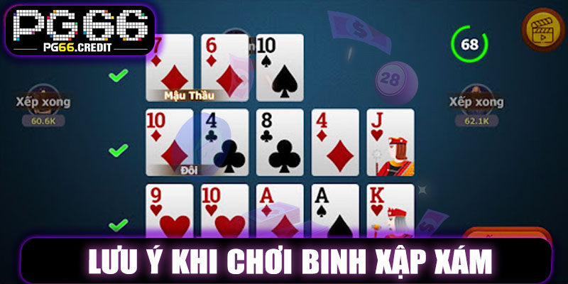 Lưu Ý Khi Chơi Binh Xập Xám PG66