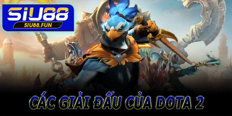 Các giải đấu DOTA 2 tại Siu88 Esport